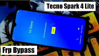 Tecno Spark 4 Lite Frp Lock / Google Account Bypass .Without Computer.1000000000% Tested .