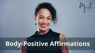 Body-Positive Affirmations | 8-Minute Mindfulness Session