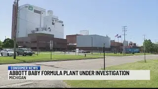 Consumer News: Abbott baby formula plant under investigation