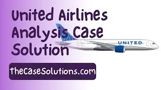 United Airlines Case Study Help | United Airlines Case Study Solution