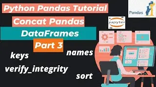 41. Concat Pandas DataFrames (Part 3) | Python Pandas Tutorial