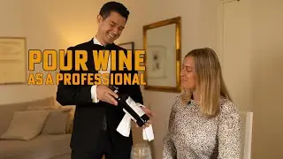 How To Pour Wine Like A Pro