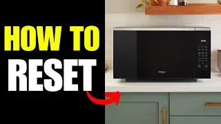 How To Reset Whirlpool Microwave