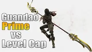 Guandao Prime Level Cap Disruption 