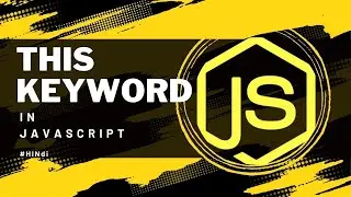 this keyword in JavaScript | Hindi