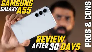 Samsung A55 Review After 30 Days With Pros & Cons !!