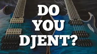 Do You Djent?
