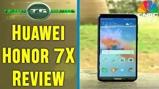 Huawei Honor 7X Review | Is it the Best Budget Android Phone? | Tech Guru | CNBC Awaaz