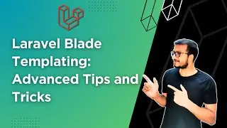 4. Laravel Blade Templating: Advanced Tips and Tricks