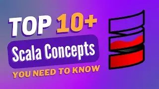 10+ Scala Concepts You Need to Know