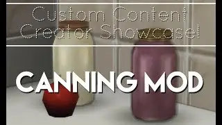 Sims 4 Custom Content Creator Showcase: Canning Mod!