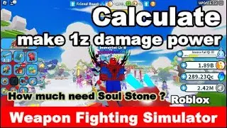 Calculate to make 1z Power Damage in Weapon Fighting Simulator Roblox update World 38