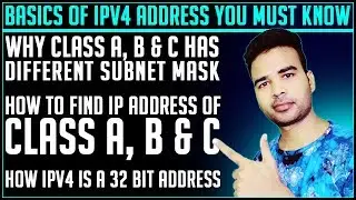 IPv4 Addressing and Subnetting | How IPv4 is a 32 bit Address | Why IP Address has different subnet