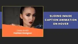 Sliding Image Caption Animation on Hover | Image Hover Effect