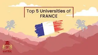 Top 5 Universities in France for International Students