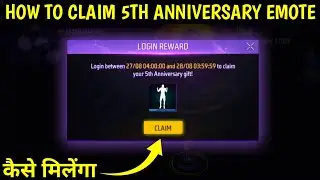 How To Claim 5th Anniversary Emote | 5th Anniversary Emote Kaise Milega | Free Fire New Event 2022