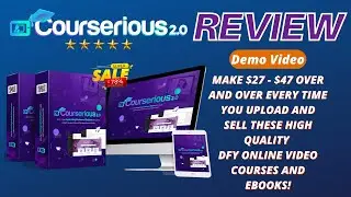 Courserious 2.0 Review 2022 - Upload And Sell High Quality DFY Video Courses! (Demo Video)