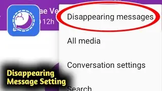 Signal App Disappearing Message Setting