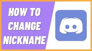 How to Change Nickname in Discord