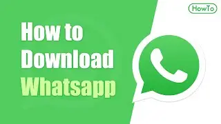 How to Download Whatsapp for Android & iOS- Install Whatsapp web