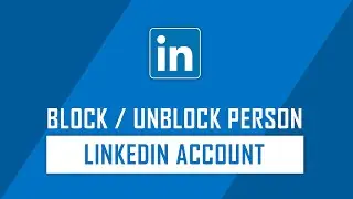 How to Block or Unblock Particular Person on LinkedIn? | LinkedIn Tips | Tech Pistha