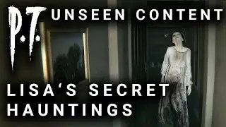 P.T. Unseen Content - Lisa's Unseen Behaviours - Hidden Scenes