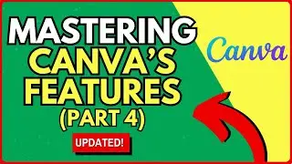 How to Master Canva’s Features A Step by Step Design Tutorial for Beginners Part 4