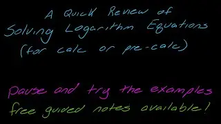 Review: How to Solve Logarithm Equations