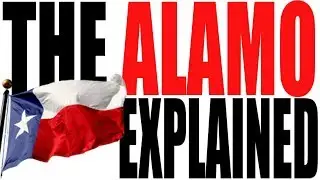 The Alamo Explained