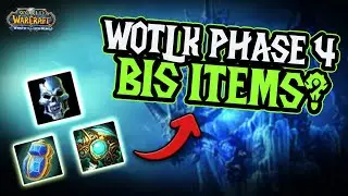 10 BiS ITEMS from Phase 3 you NEED for Wotlk Phase 4