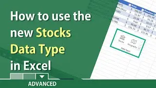 Excels Stocks data type is a new linked data type in Excel by Chris Menard