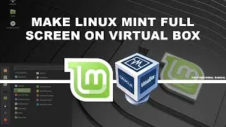 How To Make Linux Mint 20.3 Full Screen in VirtualBox 2022 ? | Full Screen Resolution Linux Mint |