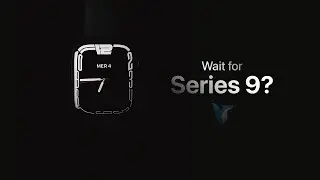 Should I Wait for Apple Watch Series 9?