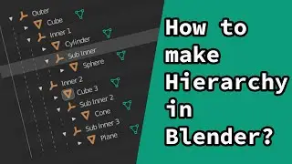 How to make Hierarchy in Blender?