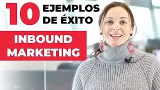 Inbound Marketing Ejemplos - ¡10 casos de éxito! 🧲