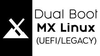 How to Dual Boot MX Linux 19.4 With Windows 10 (UEFI/Legacy)