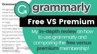 Grammarly Grammar Checker Review 2020: Comparing the Free VS Premium Memberships with a Live Demo!