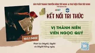 Vị thành niên viên ngọc quý | KẾT NỐI TRI THỨC | TayNinhTVAudio