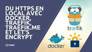 Du HTTPS en local avec Docker, Traefik, Traefik.me et Lets Encrypt