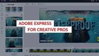 How to Use Photoshop, Video, and Animation in the New Adobe Express