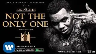 Kevin Gates - Not The Only One (Official Audio)