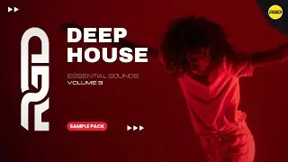 Deep House Sample Pack - Volume 9 | Acapella Vocals, Guitar Loops, Samples & Presets