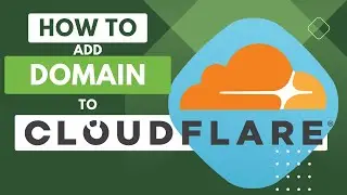 How to Add a Domain to Cloudflare: Step-by-Step Tutorial