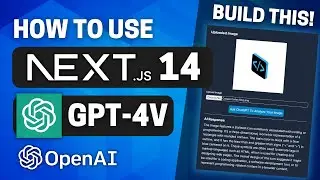 How to Use GPT-4V With Next.js 14 | Text Streaming, Image Upload, and More!