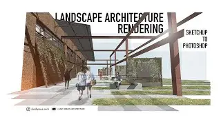 SKETCHUP to PHOTOSHOP - Landscape Architecture Collage Rendering