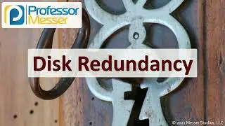 Disk Redundancy - SY0-601 CompTIA Security+ : 2.5