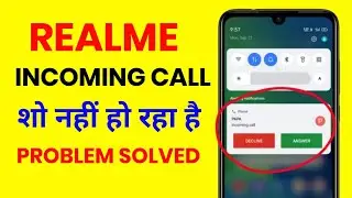 Realme Incoming Call Not Showing On Screen | Realme Incoming Call Not Showing Full Screen