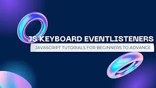 JAVASCRIPT EVENT-LISTENERS: Keyboard Events | addEventListener()  #javascript #js #tutorial #event