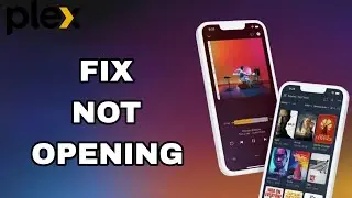 How To Fix And Solve Not Opening On Plex App | Final Solution