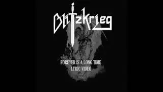 Blitzkrieg - Forever Is A Long Time (Official Lyric Video)